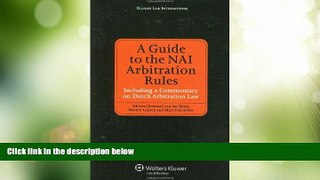 Big Deals  A Guide To the NAI Arbitration Rules Including a Commentary on Dutch Arbitration Law