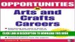Best Seller Opportunities in Arts   Crafts Careers, revised edition (Opportunities In...Series)