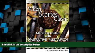 Big Deals  When Stories Clash: Addressing Conflict with Narrative Mediation (Focus Book)  Full