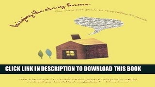 [PDF] Bringing the Story Home: The Complete Guide to Storytelling for Parents [Full Ebook]