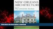 READ THE NEW BOOK The University Section (New Orleans Architecture) READ EBOOK