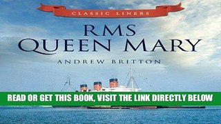 [FREE] EBOOK RMS Queen Mary (Classic Liners) ONLINE COLLECTION