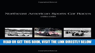 [FREE] EBOOK Northeast American Sports Car Races 1950-1959 BEST COLLECTION