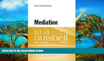 Big Deals  Mediation in a Nutshell  Full Read Best Seller
