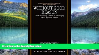 Books to Read  Without Good Reason: The Rationality Debate in Philosophy and Cognitive Science