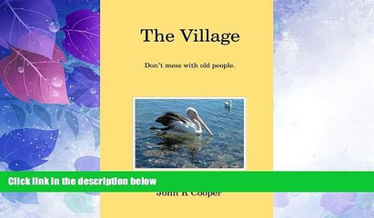 Must Have PDF  The Village: Don t mess with old people.  Full Read Most Wanted