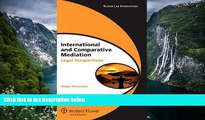 Big Deals  International Comparative Mediation: Legal Perspectives (Global Trends in Dispute