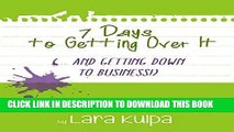 Ebook 7 Days to Getting Over It (...and Getting Down to Business) (7 Days to Getting Down to