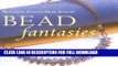 Best Seller Bead Fantasies: Beautiful, Easy-to-Make Jewelry (Bead Fantasies Series) Free Download