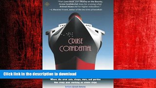 EBOOK ONLINE Cruise Confidential: A Hit Below the Waterline: Where the Crew Lives, Eats, Wars, and