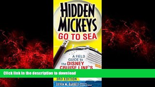 FAVORIT BOOK Hidden Mickeys Go To Sea: A Field Guide to the Disney Cruise Line s Best Kept Secrets