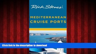 READ THE NEW BOOK Rick Steves  Mediterranean Cruise Ports READ EBOOK