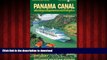 PDF ONLINE Panama Canal by Cruise Ship: The Complete Guide to Cruising the Panama Canal (Ocean