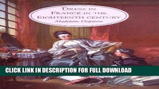 Ebook Dress in France in the Eighteenth Century Free Read