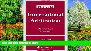 Big Deals  International Arbitration: Documentary Supplement  Best Seller Books Most Wanted