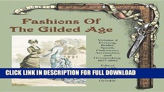 Ebook Fashions of the Gilded Age, Volume 2: Evening, Bridal, Sports, Outerwear, Accessories, and
