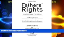 Big Deals  Fathers  Rights: Hard-Hitting and Fair Advice for Every Father Involved in a Custody