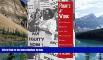 Big Deals  Rights at Work: Pay Equity Reform and the Politics of Legal Mobilization (Chicago