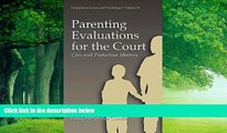 Big Deals  Parenting Evaluations for the Court: Care and Protection Matters (Perspectives in Law