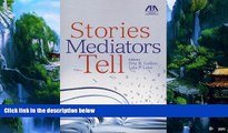 Big Deals  Stories Mediators Tell  Full Ebooks Most Wanted