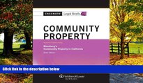 Big Deals  Casenote Legal Briefs: Community Property, Keyed to Blumberg s 6th Edition  Full Ebooks