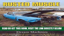 [FREE] EBOOK Rusted Muscle: A Collection of Derelict Dream Machines (Cartech) ONLINE COLLECTION