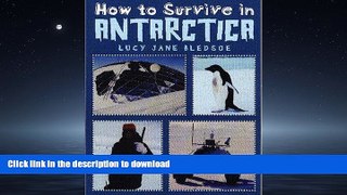 READ BOOK  How to Survive in Antarctica  BOOK ONLINE