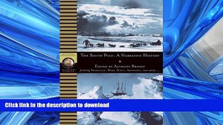 FAVORITE BOOK  The South Pole: A Narrative History of the Exploration of Antarctica (National