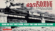 [READ] EBOOK Early Japanese Railways 1853-1914: Engineering Triumphs That Transformed Meiji-era