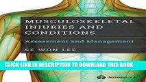 [FREE] EBOOK Musculoskeletal Injuries and Conditions:Assessment and Management ONLINE COLLECTION