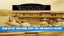 [READ] EBOOK Houseboats of Sausalito (Images of America: California) ONLINE COLLECTION