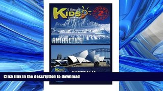 FAVORITE BOOK  A Smart Kids Guide To ANTARCTICA AND AUSTRALIA: A World Of Learning At Your