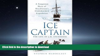 READ BOOK  Ice Captain: The Life of the Endurance Expedition s Other Hero, Joseph Russell