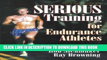 [FREE] EBOOK Serious Training for Endurance Athletes 2nd BEST COLLECTION