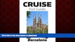 EBOOK ONLINE Cruise Port Guide - Barcelona, Spain: Barcelona On Your Own (Cruise Port Guides -