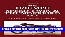 [READ] EBOOK The Triumph Speed Twin   Thunderbird Bible: All 5T 498cc   6T 649cc models 1938 to