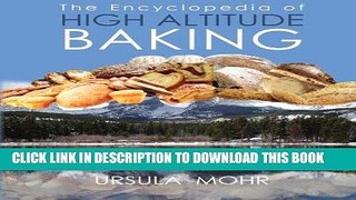 [PDF] The Encyclopedia of High Altitude Baking Full Collection
