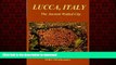 FAVORIT BOOK LUCCA, ITALY - The Ancient Walled City (Carol s Worldwide Cruise Port Itineraries