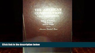 Books to Read  The American Constitution ; Cases and Materials (American Casebook Series )  Full