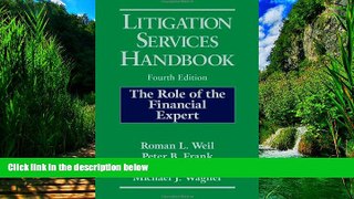 Big Deals  Litigation Services Handbook: The Role of the Financial Expert  Full Ebooks Most Wanted