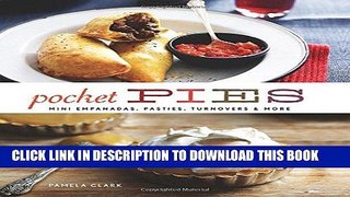 [PDF] Pocket Pies: Mini Empanadas, Pasties, Turnovers    More Popular Collection