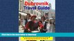 PDF ONLINE Dubrovnik, Croatia Travel Guide - Attractions, Eating, Drinking, Shopping   Places To