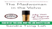 [READ] EBOOK The Madwoman in the Volvo: My Year of Raging Hormones BEST COLLECTION
