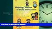 READ BOOK  Helping Children to Build Self-Esteem: A Photocopiable Activities Book Second Edition