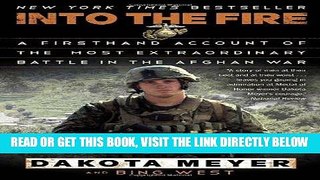 [READ] EBOOK Into the Fire: A Firsthand Account of the Most Extraordinary Battle in the Afghan War