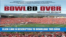 [DOWNLOAD] PDF Bowled Over: Big-Time College Football from the Sixties to the BCS Era New BEST