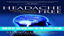 [PDF] Headache Free: Relieve Migraine, Tension, Cluster, Menstrual and Lyme Headaches Full