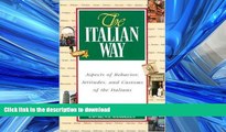 READ  The Italian Way: Aspects of Behavior, Attitudes, and Customs of the Italians  PDF ONLINE