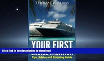 EBOOK ONLINE Your First Cruise Vacation: Tips, Advice and Planning Guide READ PDF FILE ONLINE