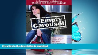 FAVORIT BOOK The Empty Carousel a Cunsumer s Guide to Checked and Carry-on Luggage READ EBOOK